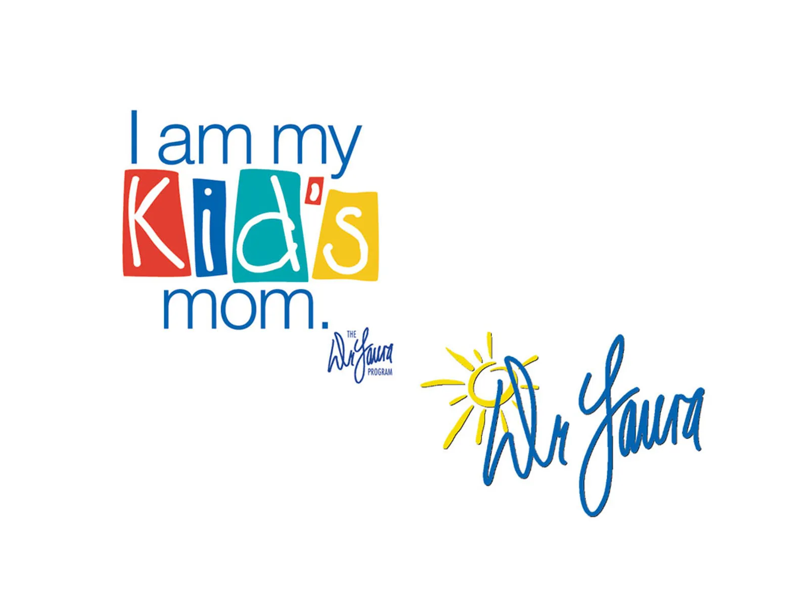 I am my kid's mom and Dr. Laura logos
